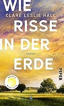 Buchtipp: Wie Risse in der Erde von Clare Leslie Hall